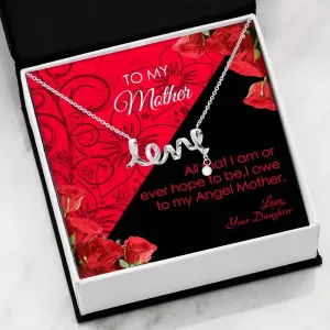 To My Mother Scripted Love Necklace