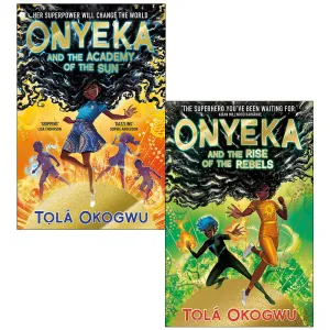 Tolá Okogwu Collection 2 Books Set (Onyeka and the Academy of the Sun, Onyeka and the Rise of the Rebels)