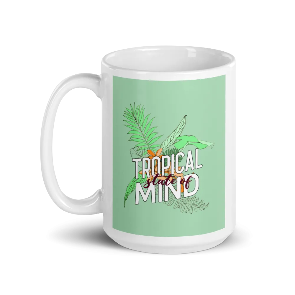 TROPICAL STATE OF MIND Mug