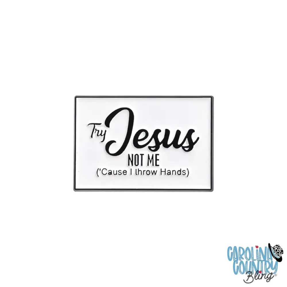 Try Jesus, Not Me – White