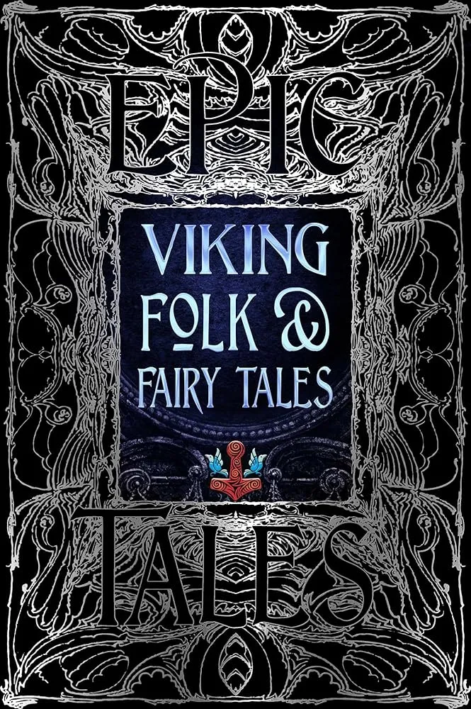 Viking Folk & Fairy Tales: Epic Tales (Gothic Fantasy)
