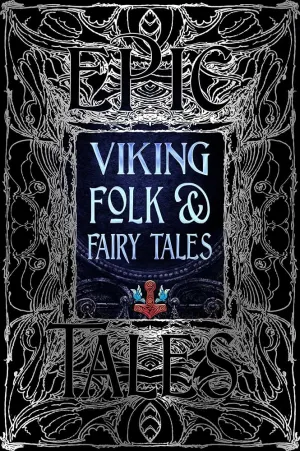 Viking Folk & Fairy Tales: Epic Tales (Gothic Fantasy)
