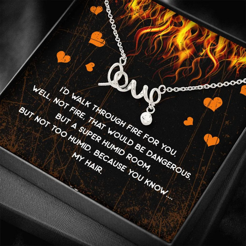 Walk Through Fire Love Necklace