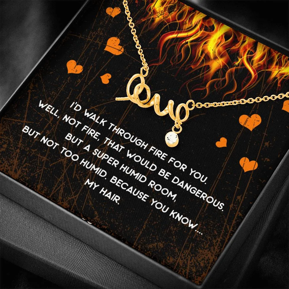 Walk Through Fire Love Necklace