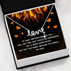 Walk Through Fire Love Necklace