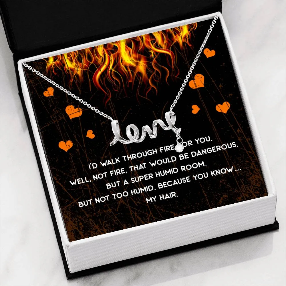 Walk Through Fire Love Necklace
